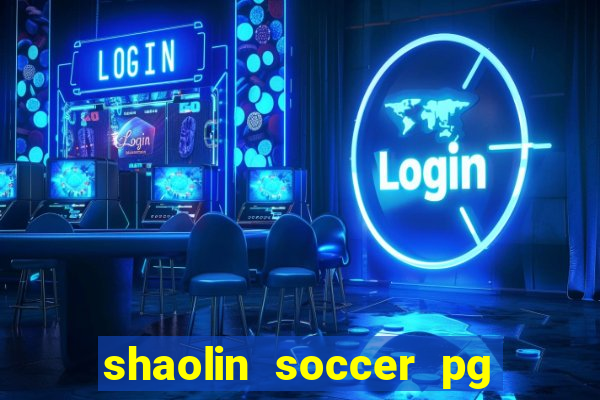 shaolin soccer pg soft demo